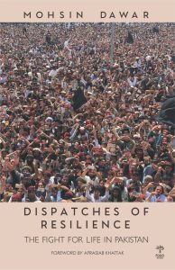 Dispatches of Resilience<br><em>The Fight for Life in Pakistan</em></br>