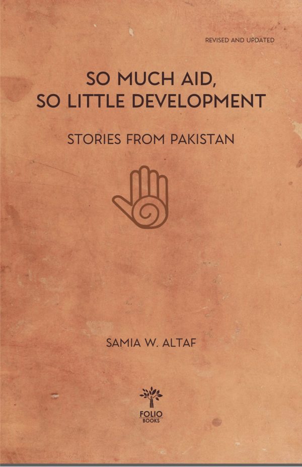 So Much Aid, So Little Development<br><em>Stories from Pakistan</em></br>