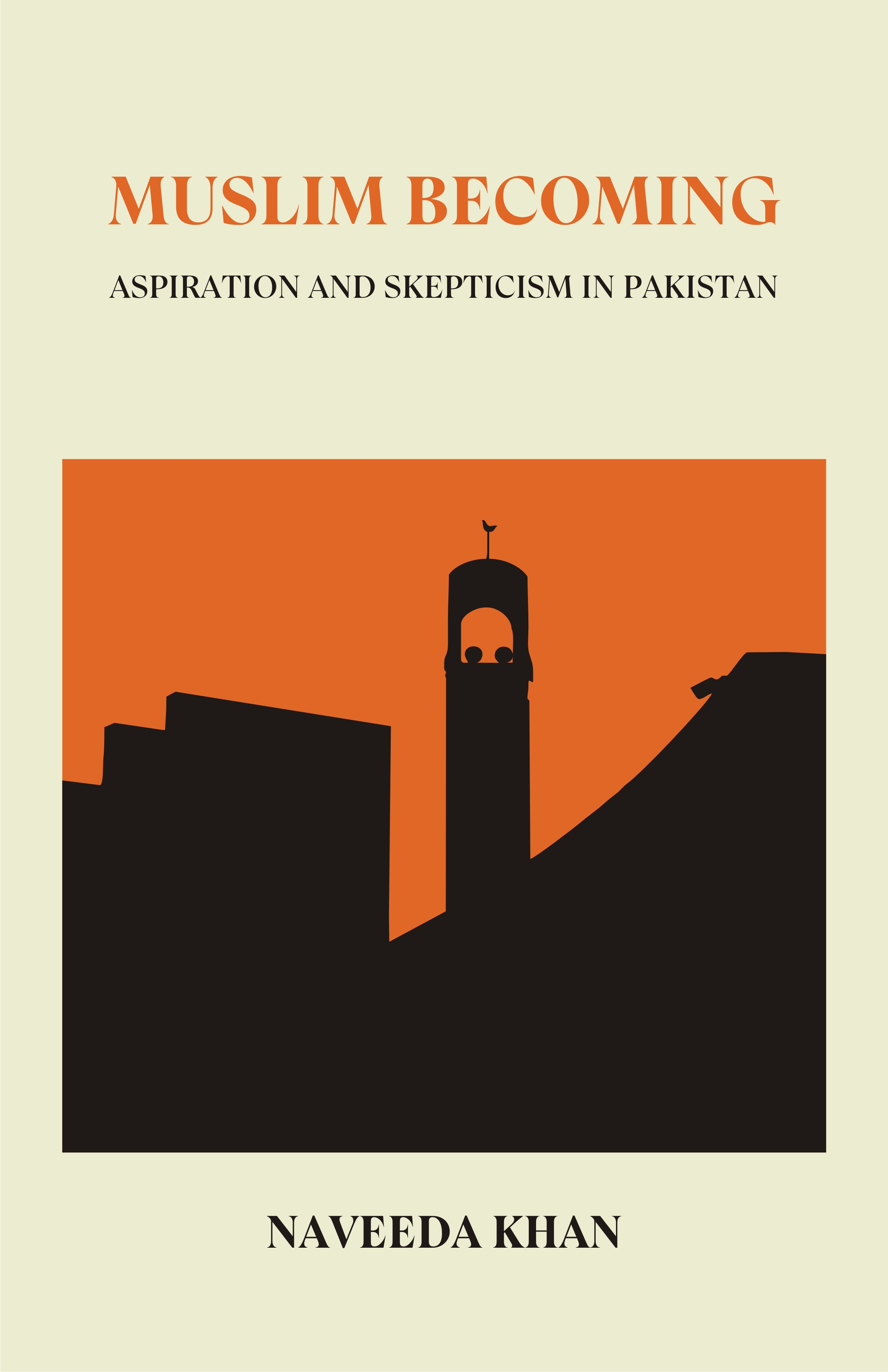 Muslim Becoming<br><em> Aspiration and Skepticism in Pakistan </em></br>